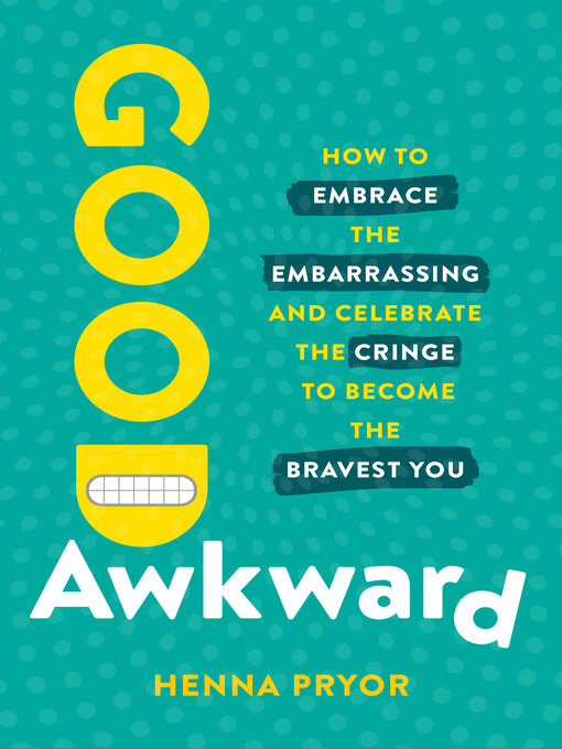 Title details for Good Awkward by Henna Pryor - Wait list